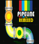 Pipeline Remixed